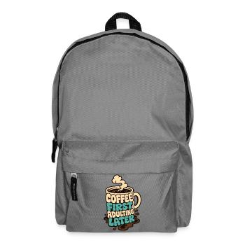 Kaffeetasse – Coffee First Adulting Later - Rucksack - Mittelgrau - Vorne