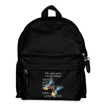 Raupe müsste man sein Spruch - Kinder Rucksack - Schwarz - Vorne