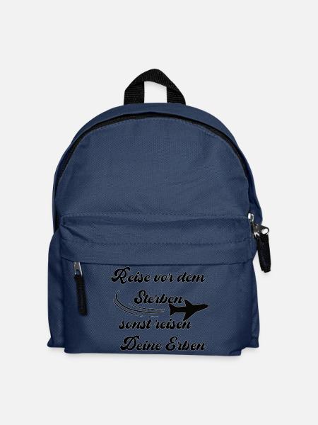 Reise vor dem sterben, sonst reisen deine Erben - Kinder Rucksack - Navy