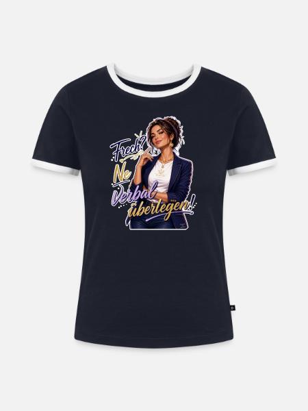 Frech? Ne Verbal Überlegen - Frauen Kontrast-T-Shirt - Navy/Weiß