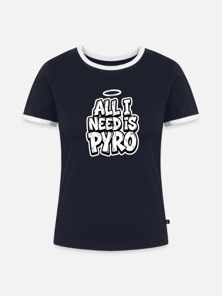 All I Need Is Pyro - Frauen Kontrast-T-Shirt - Navy/Weiß