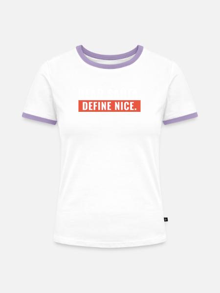 Lieber Weihnachtsmann Define Nice - Frauen Kontrast-T-Shirt -