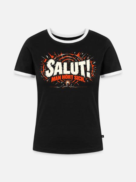 Salut! Man hört sich - Frauen Kontrast-T-Shirt - Schwarz/Weiß