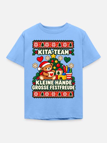Kita-Team - Kleine Hände, große Festfreude - Kinder T-Shirt - Himmelblau