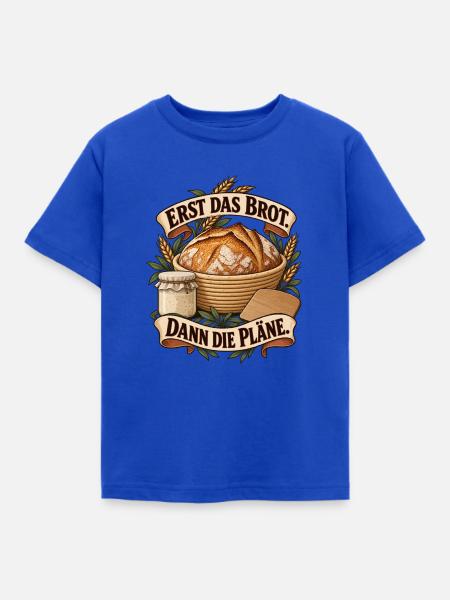 Erst Brot Dann Pläne - Kinder T-Shirt - Royalblau