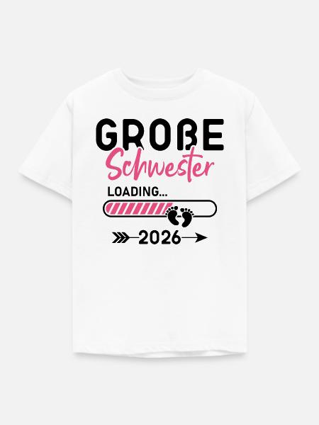 Große Schwester Loading 2026 Spruch - Kinder T-Shirt - Weiß