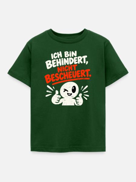 Ich bin behindert, nicht bescheuert. - Kinder T-Shirt - Forstgrün