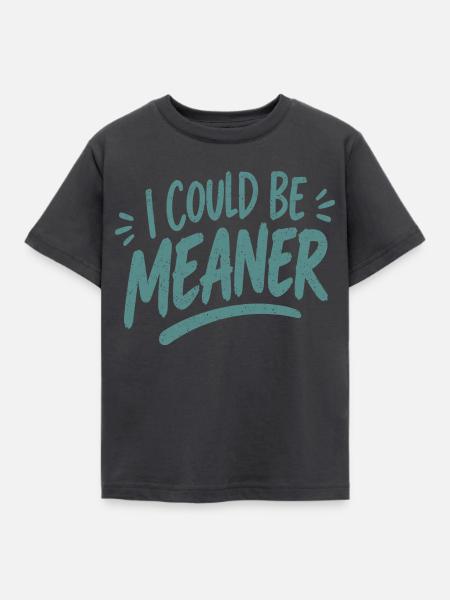 I Could Be Meaner - Kinder T-Shirt - Dunkelgrau