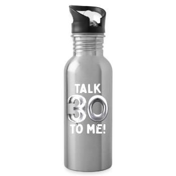 30. Geburtstag Talk 30 To Me Thirty Dirty Thirties - Trinkflasche mit integriertem Trinkhalm - Lightsilver - Rechts