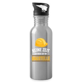 Keine Zeit ich muss auf die Baustelle - Trinkflasche mit integriertem Trinkhalm - Lightsilver - Rechts