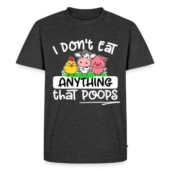 I don't eat anything that poops - Vegan Humor - Männer Premium Bio T-Shirt - Anthrazit meliert - Vorne - Nico (187cm)