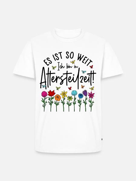 Es ist soweit Ich bin in Altersteilzeit - Blumen - Männer Premium Bio T-Shirt - Weiß