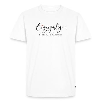 Einzigartig ist viel besser als Perfekt - Männer Premium Bio T-Shirt - Weiß - Vorne - Nico (187cm)