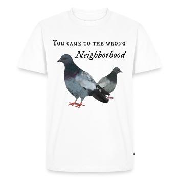 You came to the wrong Neighborhood - Tauben Gang - Männer Premium Bio T-Shirt - Weiß - Vorne - Nico (187cm)