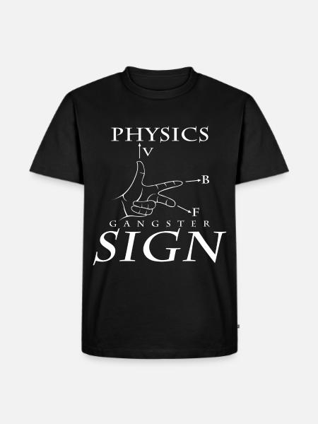Physics Gangster Sign Cool Physiker Geschenk - Männer Premium Bio T-Shirt - Schwarz