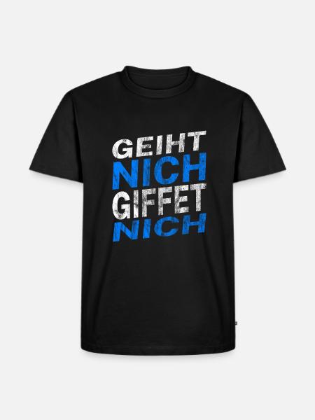 Geiht nich giffet nich - Männer Premium Bio T-Shirt - Schwarz