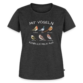 Mit vögeln kenn ich mich aus - Frauen Premium Bio T-Shirt - Anthrazit meliert - Vorne - Selfina (174cm)