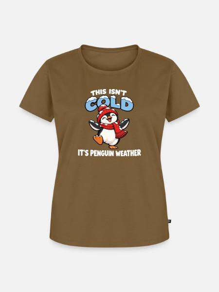 Winter Pinguin Cartoon Lustige Sprüche - Frauen Premium Bio T-Shirt - Nussbraun