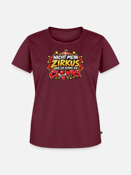 Nicht mein Zirkus, doch Clowns - Frauen Premium Bio T-Shirt - Burgunderrot