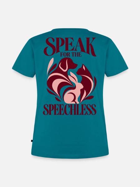 Speak For The Speechless - Frauen Premium Bio T-Shirt - Petrol