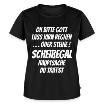 Oh bitte Gott lass Hirn regnen o Steine scheißegal - Frauen Premium Bio T-Shirt - Schwarz - Vorne - Selfina (174cm)