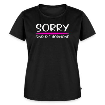 Sorry Sind Die Hormone Frauen Spruch - Frauen Premium Bio T-Shirt - Schwarz - Vorne - Selfina (174cm)
