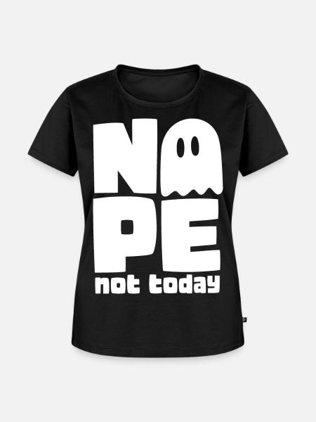 Geist – Nope Not Today - Frauen Premium Bio T-Shirt - Schwarz