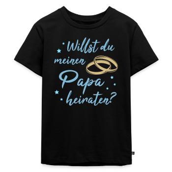 Willst Du Meinen Papa Heiraten Alleinerziehender V - Kinder Premium Bio T-Shirt - Schwarz - Vorne - Mikhail (115cm)