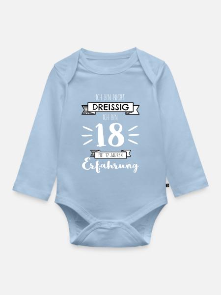 Ich bin nicht 30, ich bin 18 m 12 Jahren Erfahrung - Baby Bio-Langarm-Body - Hellblau