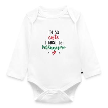 I Am So Cute I Must Be Portuguese – Baby & Kids - Organic Longsleeve Baby Bodysuit - white - Front