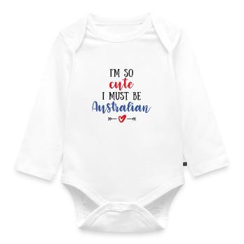 I'm So Cute I Must Be Australian – Baby & Kids - Organic Longsleeve Baby Bodysuit - white - Front