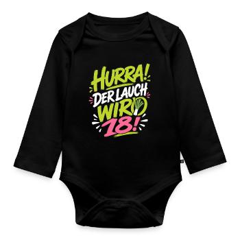Hurra der Lauch wird 18 Jahre - Baby Bio-Langarm-Body - Schwarz - Vorne