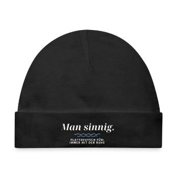 Man sinnig Plattdeutsch Ruhe - Baby Premium Organic Mütze - Schwarz - Vorne