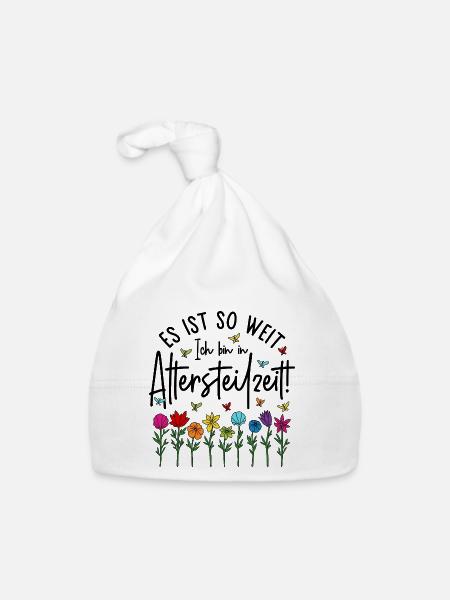 Es ist soweit Ich bin in Altersteilzeit - Blumen - Baby Bio-Mütze - Weiß - Vorne
