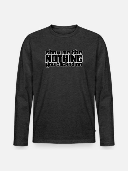 Zeig mir das Nichts, auf das du geklickt hast - Männer Premium Bio Langarmshirt - Anthrazit meliert