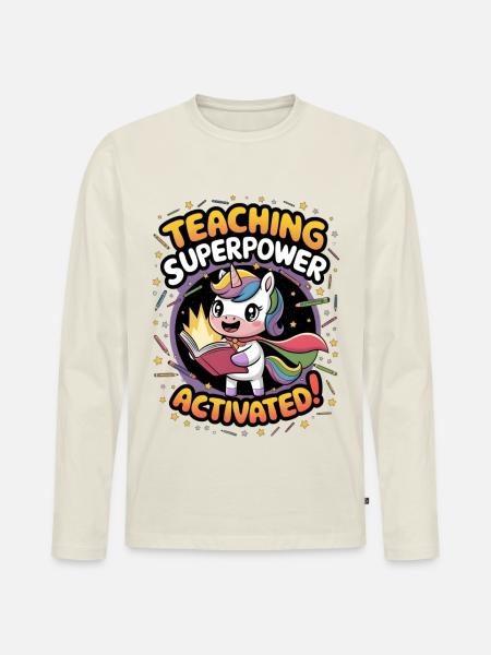 Teaching Superpower Activated! - Men's Premium Organic Long Sleeve Shirt - off white