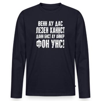 Wenn du das lesen kannst - DDR - Sowjet - Spruch - Männer Premium Bio Langarmshirt - Navy - Vorne - Nico (187cm)