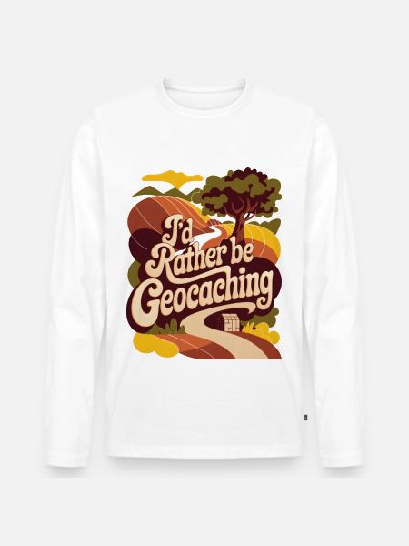 I'd Rather Be Geocaching - Men's Premium Organic Long Sleeve Shirt - white
