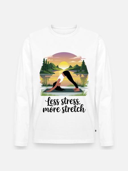 Less Stress, More Stretch - Men's Premium Organic Long Sleeve Shirt - white