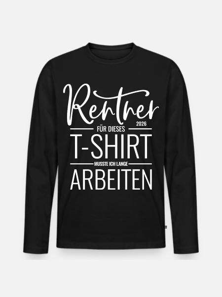 Rentner 2026 - Männer Premium Bio Langarmshirt - Schwarz