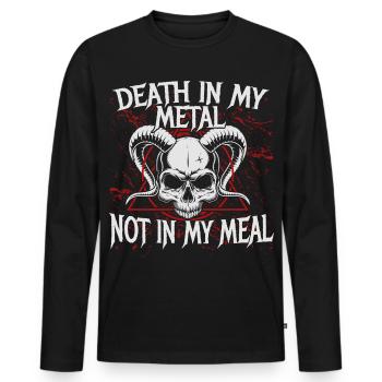 Death In My Metal Not In My Meal - Männer Premium Bio Langarmshirt - Schwarz - Vorne - Nico (187cm)