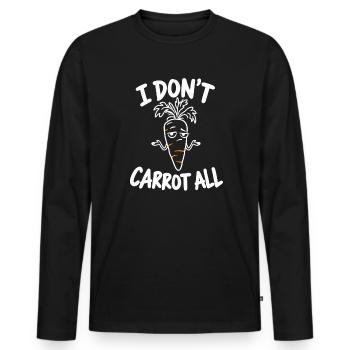 I Don't Carrot All – lustiges, sarkastisches Karottenwortspiel - Männer Premium Bio Langarmshirt - Schwarz - Vorne - Nico (187cm)