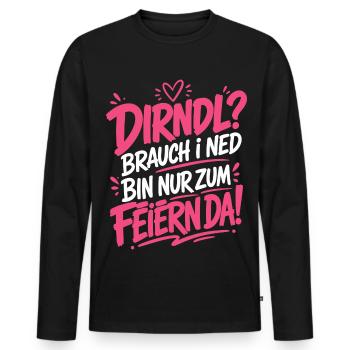 Dirndl brauch i ned - zum Feiern da - Männer Premium Bio Langarmshirt - Schwarz - Vorne - Nico (187cm)