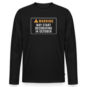 Achtung, Achtung Dekoration im Oktober - Männer Premium Bio Langarmshirt - Schwarz - Vorne - Nico (187cm)