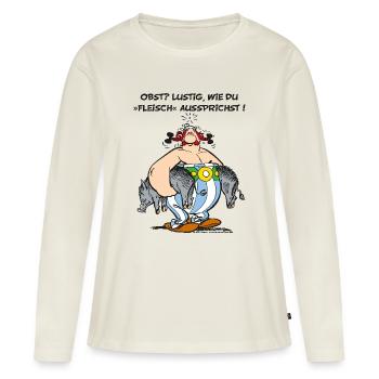 Obelix: Obst? Lustig wie du "Fleisch" aussprichst! - Frauen Premium Bio Langarmshirt - Naturweiß - Vorne - Julia (174cm)