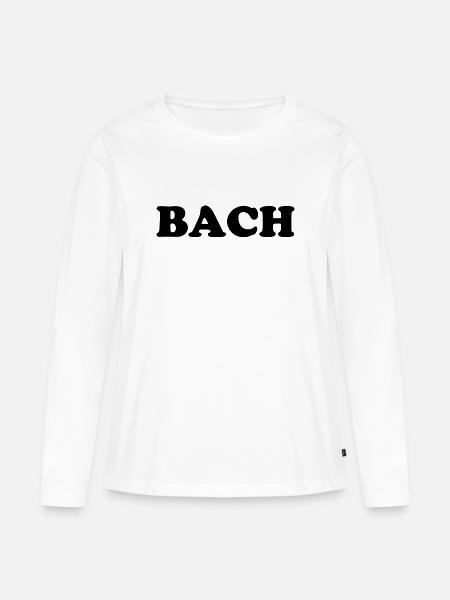 Johann Sebastian Bach T-Shirt lustiger Spruch - Frauen Premium Bio Langarmshirt - Weiß