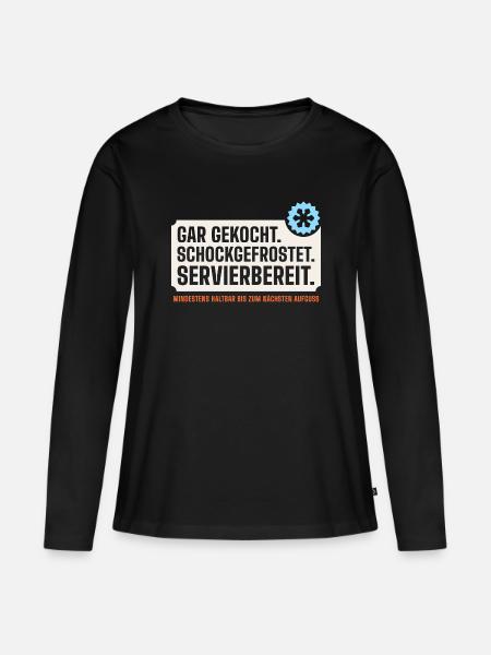 Gar gekocht. Schockgefrostet. Servierbereit. - Frauen Premium Bio Langarmshirt - Schwarz