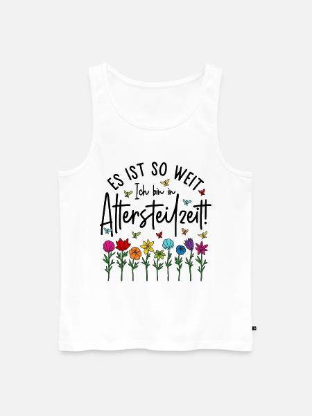 Es ist soweit Ich bin in Altersteilzeit - Blumen - Männer Premium Bio Tank Top - Weiß