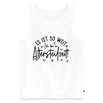 Es ist so weit Ich bin in Altersteilzeit - Männer Premium Bio Tank Top - Weiß - Vorne - Michal (187cm)