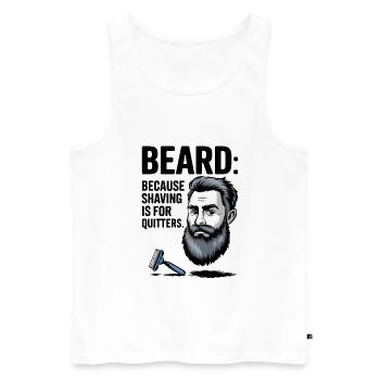 BEARD: Because Shaving Is For Quitters - Men's Premium Organic Tank Top - white - Front - Michal (187cm)